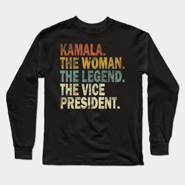 Kamala The Woman Legend Vice President Long Sleeve T-Shirt by Etopix